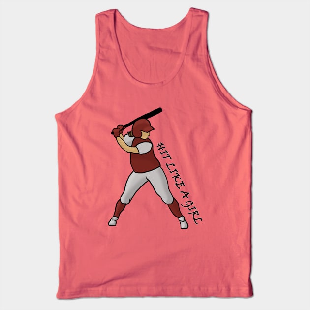 Hit Like a Girl - Batter Tank Top by Mysticphysh